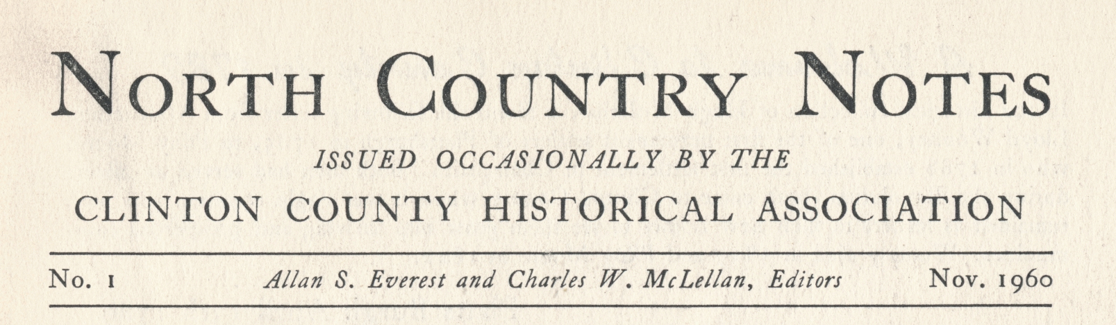 North Country Notes by CCHA vol 1 no 1-1960
                    printed by the Moorsfield Press