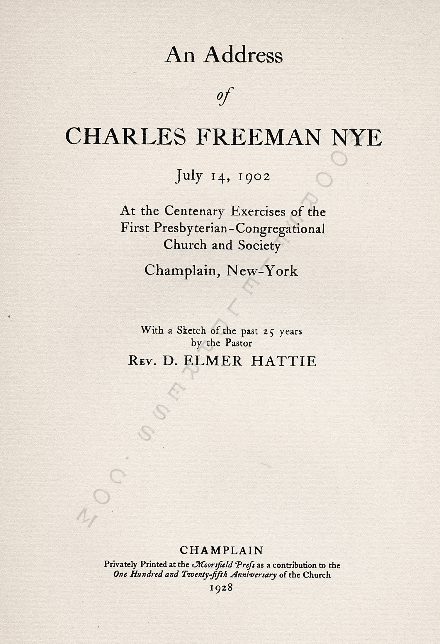 AN ADDRESS
                      OF CHARLES FREEMAN NYE ON THE FIRST PRESBYTERIAN
                      CHURCH 1928