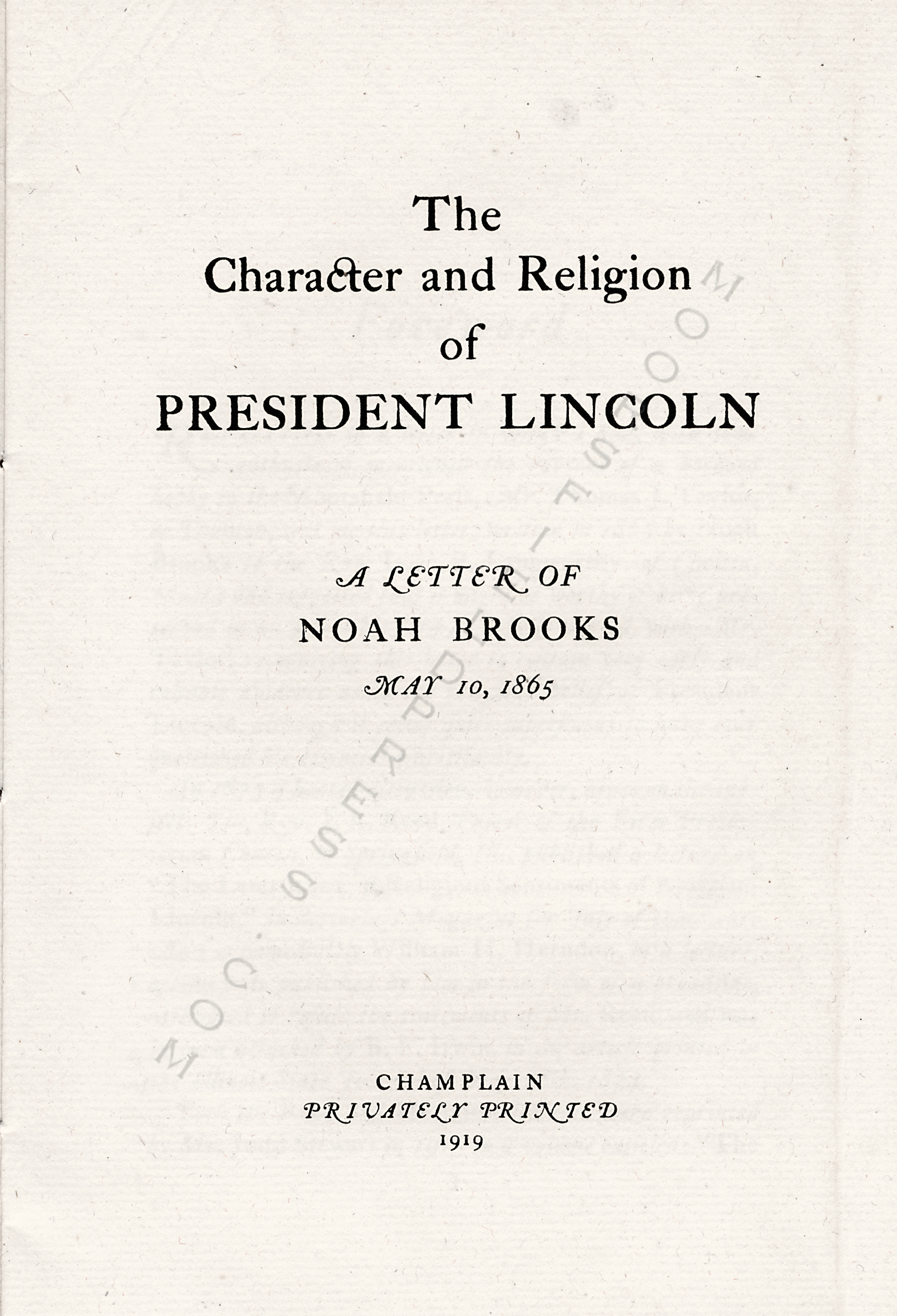 THE
                      CHARACTER AND RELIGION OF PRESIDENT LINCOLN - A
                      LETTER OF NOAH BROOKS MAY 10 1865