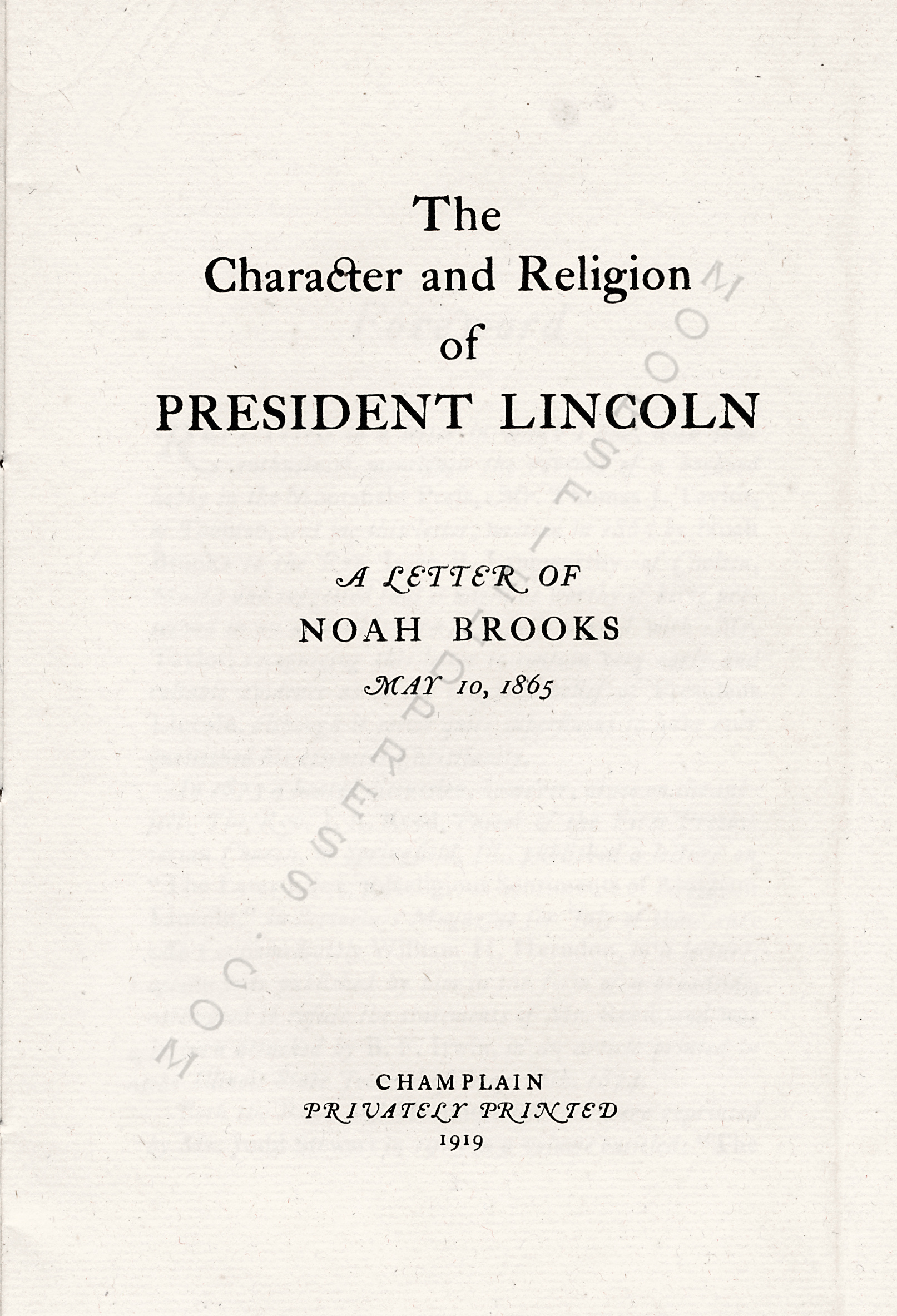 THE
                      CHARACTER AND RELIGION OF PRESIDENT LINCOLN - A
                      LETTER OF NOAH BROOKS MAY 10 1865